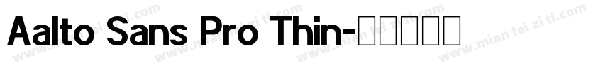 Aalto Sans Pro Thin字体转换
